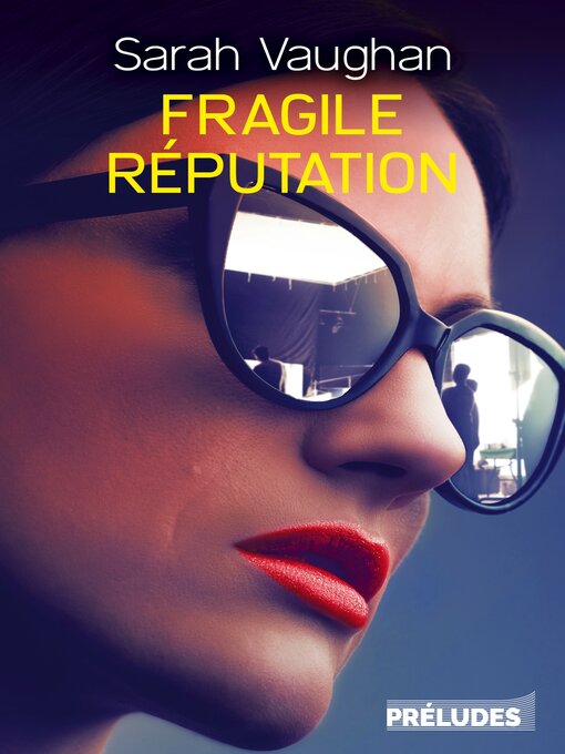 Title details for Fragile réputation by Sarah Vaughan - Available